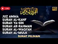 Download Lagu Tilawah Al-Qur'an Merdu Surah Pilihan Terbaik | Juz Amma AlKahfi Yasiin Ar Rahman Al Waqi'ah Al Mulk