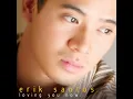 I'll Never Go - Erik Santos