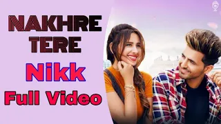 Nakhre Tere Full Song | Nikk Ft Mahira Sharma | RoxA | Nikk Nakhre Tere, Panjabi Song | BANG Music