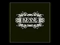 Keane - Everybody's Changing (HQ)