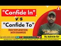 CONFIDE IN CONFIDE TO Explained In Simple way With Examples Short - 33 Ashwin Sir