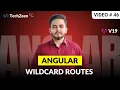 Angular 19 Tutorial Wildcard Routes 404 Page Not Found 2025