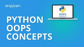 Python OOPS Concepts Python Object Oriented Programming Tutorial Python Tutorial Simplilearn