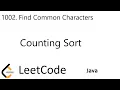 LeetCode 1002 Find Common Characters Counting Sort Java