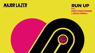 Major Lazer Run Up EXTENDED REMIX Ft PARTYNEXTDOOR And Nicki Minaj 