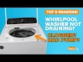 Washer washer won t drain Top 5 Things Troubleshoot Fix Whirlpool Maytag Amana Top Load Washer