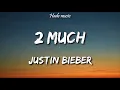 Download Lagu Justin Bieber - 2 Much (Lyrics)