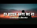 Lagu XXXTENTACION, Juice WRLD - Ex Bitch, Hate Me V2 (Lyrics) (Prod. by Jaden's Mind)