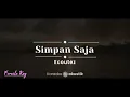 Simpan Saja – Ecoutez (KARAOKE AKUSTIK - FEMALE KEY)