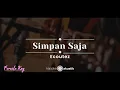 Download Lagu Simpan Saja – Ecoutez (KARAOKE AKUSTIK - FEMALE KEY)