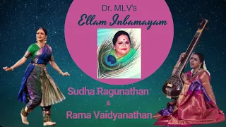 ellam inba mayam the evergreen number brought to you by sudha ragunathan and rama vaidyanathan