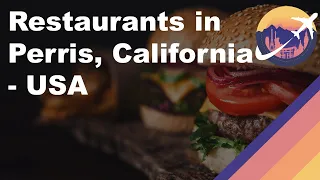 Restaurants in Perris California - USA