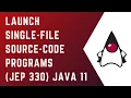 Launch Single-File Source-Code Programs in Java 11 JEP 330 Core Java Tutorial Java