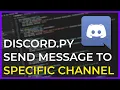 Send a Message to a Specific Channel Using Discord py