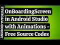 OnBoardingScreen in Android Studio with Animation OnBoardingScreen Android Android Tutorials