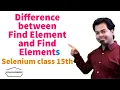Difference between Find Element and Find Elements in Selenium Selenium class 15th Learn Selenium