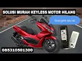 Download Lagu Honda pcx160 hilang Keyless | solusi hilang Remot pcx160 | bikin Remot pcx160 | duplikat Keyless pcx
