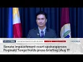 LIVE Senate impeachment court spokesperson Reginald Tongol holds press briefing Aug 17