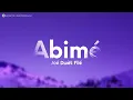 Joé Dwèt Filé - Abimé (Paroles/Lyrics)