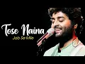 Download Lagu Lyrics:Tose Naina Full Song | Arijit Singh | Hanif Shaikh | Micky Virus