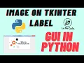 Python GUI How to Put Image on tkinter Label GUI with Python Abhinav Shukla