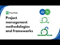 Project management methodologies and frameworks