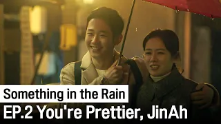  eng sub youre prettier jinah something in the rain ep 2