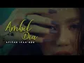 Afifah Ifah'nda - Ambil Dia (Official Music Video)