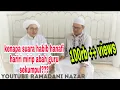 Salah satu sebab suara habib hanafi hariri mirip abah guru sekumpul