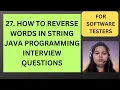 27 Java Program to Reverse Words in String Java Interview Questions