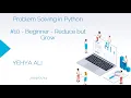 Problem Solving in Python Reduce but Grow