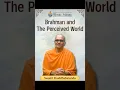 Download Lagu Brahman and The Perceived World | Swami Shuddhidananda