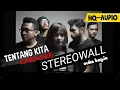 Lagu Setereowall - Tentang Kita [HQ AUDIO KARAOKE] | Suka Bagja Squad Bergerak