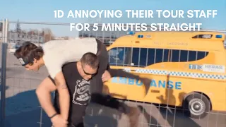 1d annoying their tour staff for 5 minutes straight