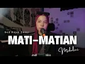 Download Lagu Mati-Matian - Mahalini (cover) by Fithay