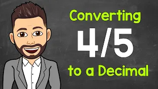 Convert to a Decimal Fractions to Decimals Math with Mr J