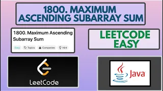 Leetcode 1800 Maximum Ascending Subarray Sum Easy Java Solution