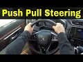 Learning To Drive-Push Pull Steering
