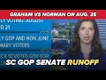 South Carolina GOP Senate runoff Graham vs Norman on Aug 25