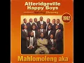 Atteridgeville Happy Boys ft Oleseng - Mahlomoleng