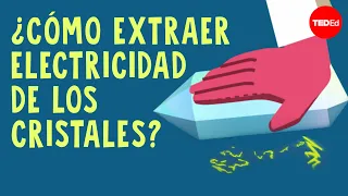 Cómo extraer electricidad de los cristales - Ashwini Bharathula