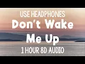 Jonas Blue \u0026 Why Don’t We - Don’t Wake Me Up | 1 Hour (8D Audio)