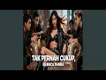 Lagu TAK PERNAH CUKUP