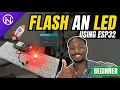 From Zero to Hardware Flashing Your First ESP32 LED Using Raw C ESP-IDF