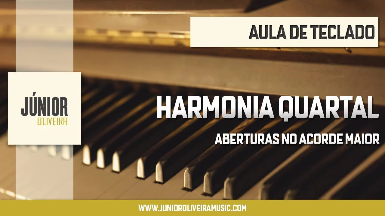 AULA DE TECLADO - HARMONIA QUARTAL - "Aberturas" no Acorde Maior e Aplicação em Música.