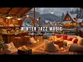 Cozy Winter Coffee Shop Ambience with Jazz Relaxing Music for Work Smooth Jazz Instrumental Music