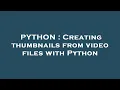 PYTHON Creating thumbnails from files with Python