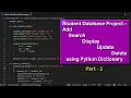 Student Database Python Functions Add Search Update Delete Display Records Menu Project P-2