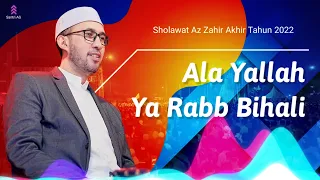 Download Ala Yallah Ya Rabb versi Az Zahir | Sholawat merdu akhir tahun 2022 MP3