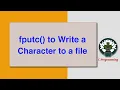 fputc to Write a Character to a file